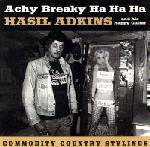 Hasil Adkins : Hasil Adkins and His Happy Guitar – Achy Breaky Ha Ha Ha